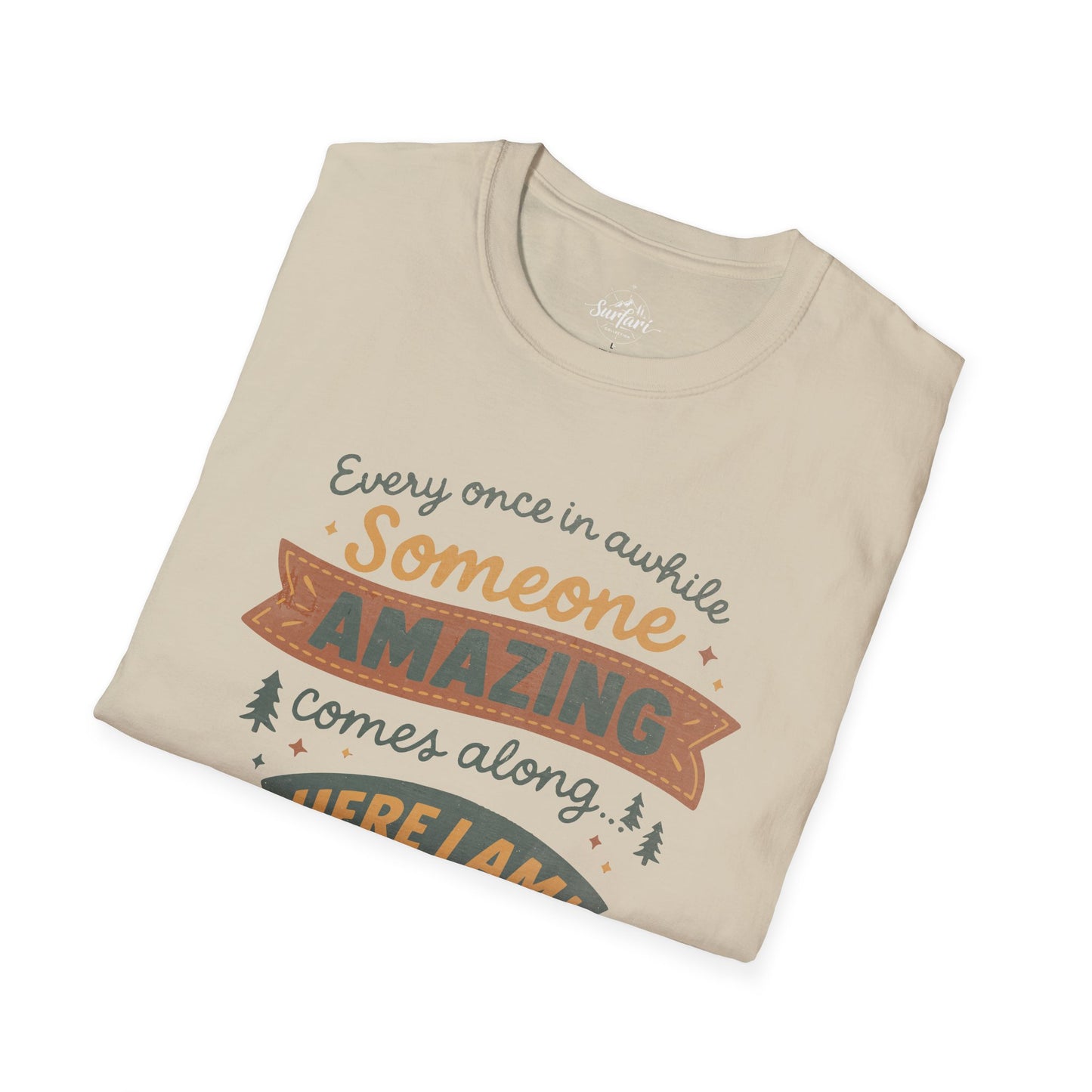 Someone amazing comes along, and it's me
