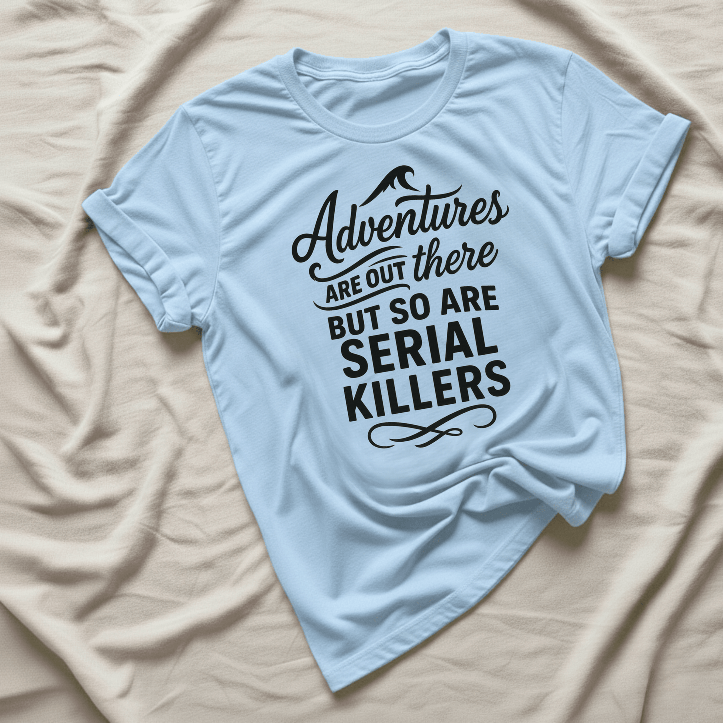 Printify T-Shirt Adventures are out there