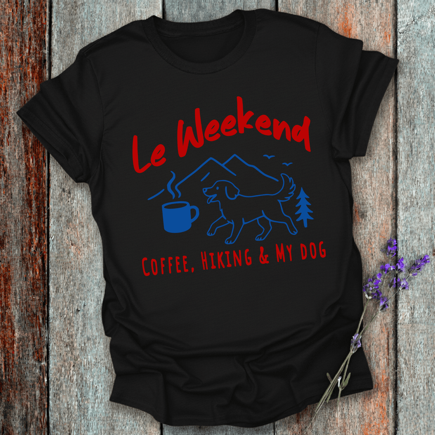 Printify T-Shirt Black / XS Le Weekend Coffee, Hiking & My Dog