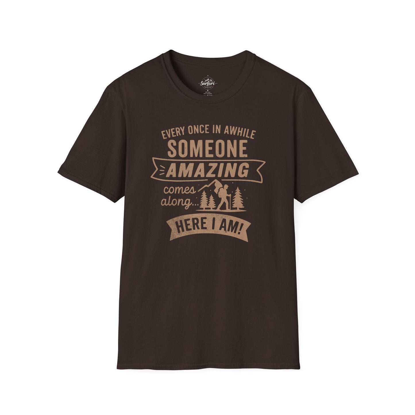 Printify T-Shirt Dark Chocolate / S Someone Amazing, its me!!