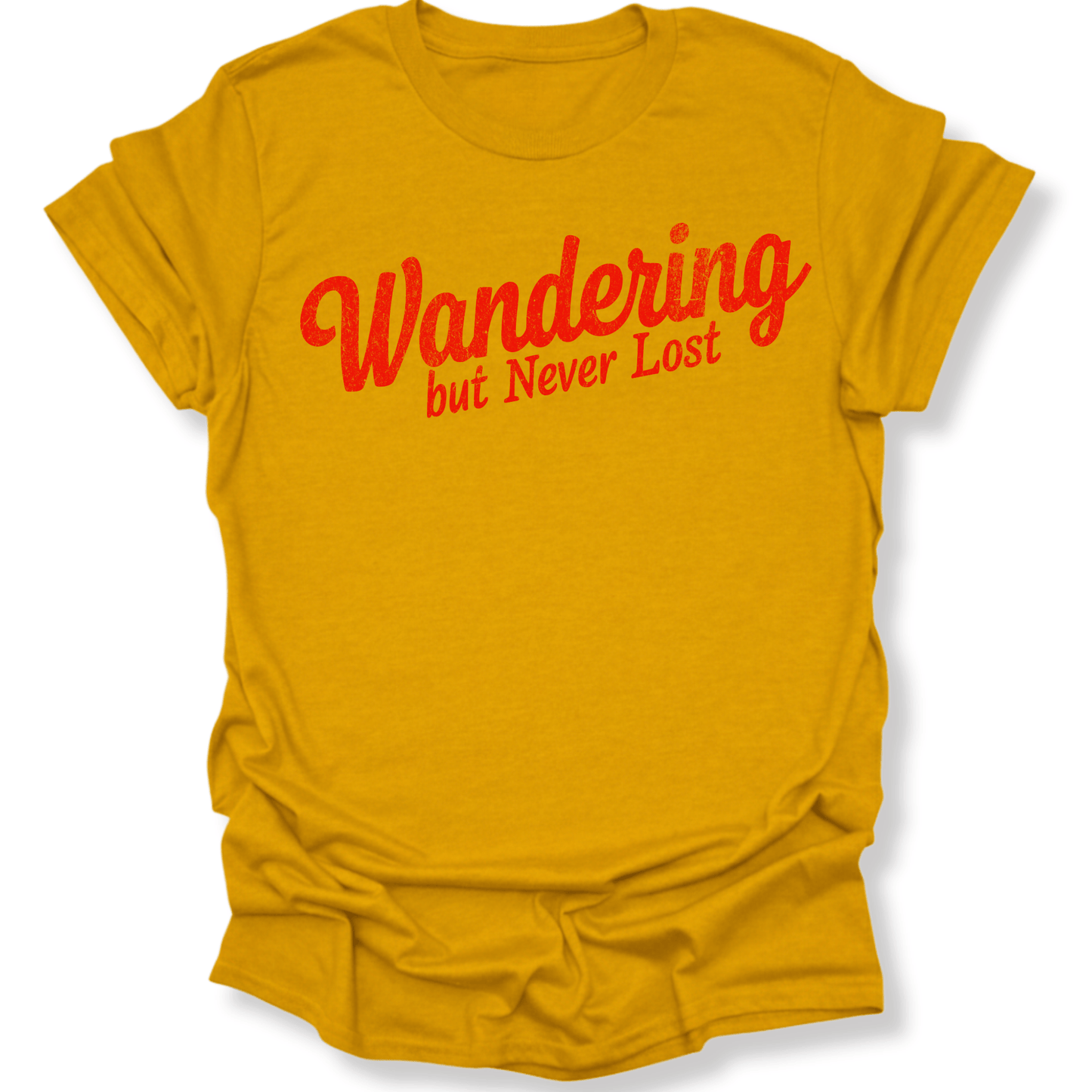 Printify T-Shirt Gold / S Wandering but Never Lost T-Shirt