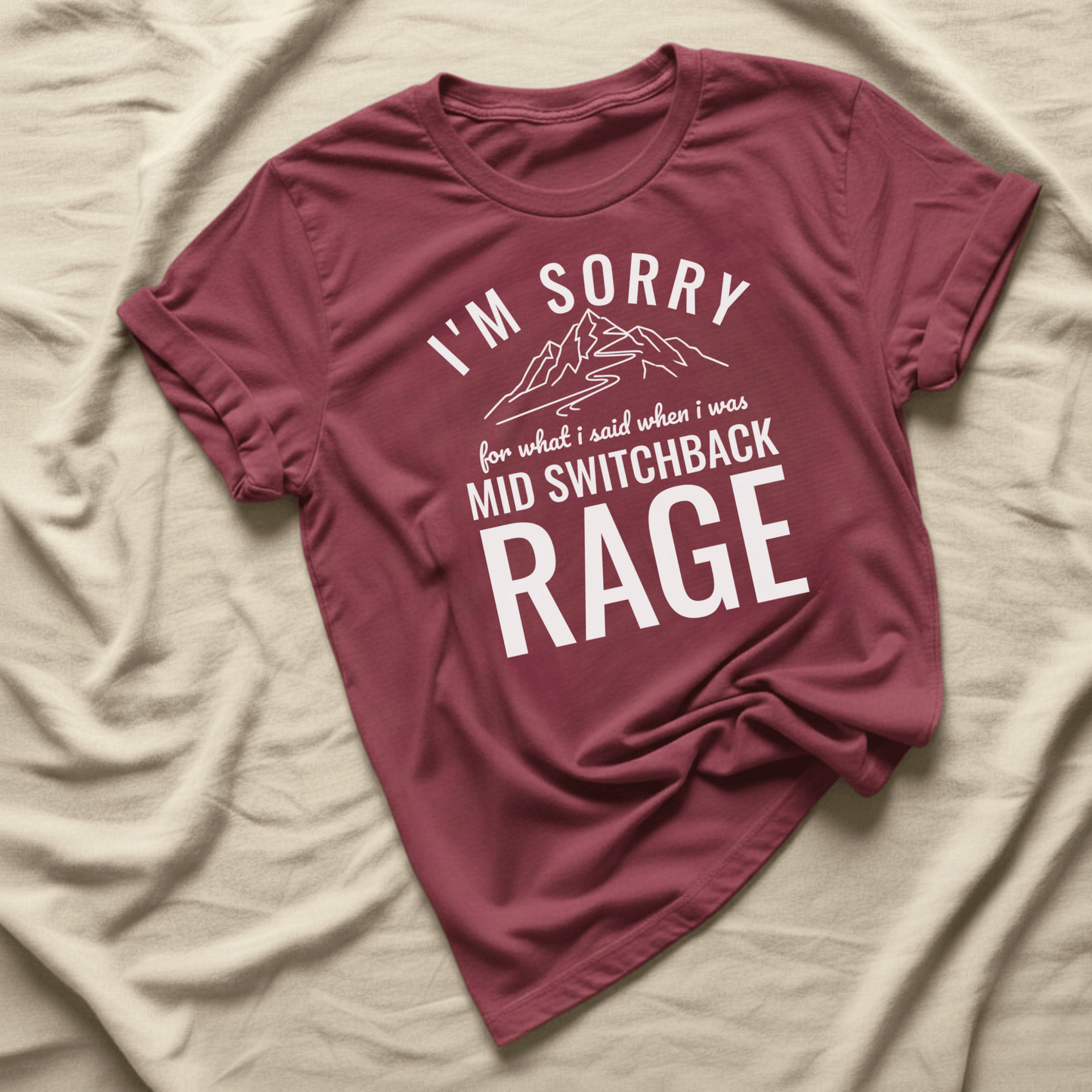 Printify T-Shirt I'm Sorry for what I said mid switchback
