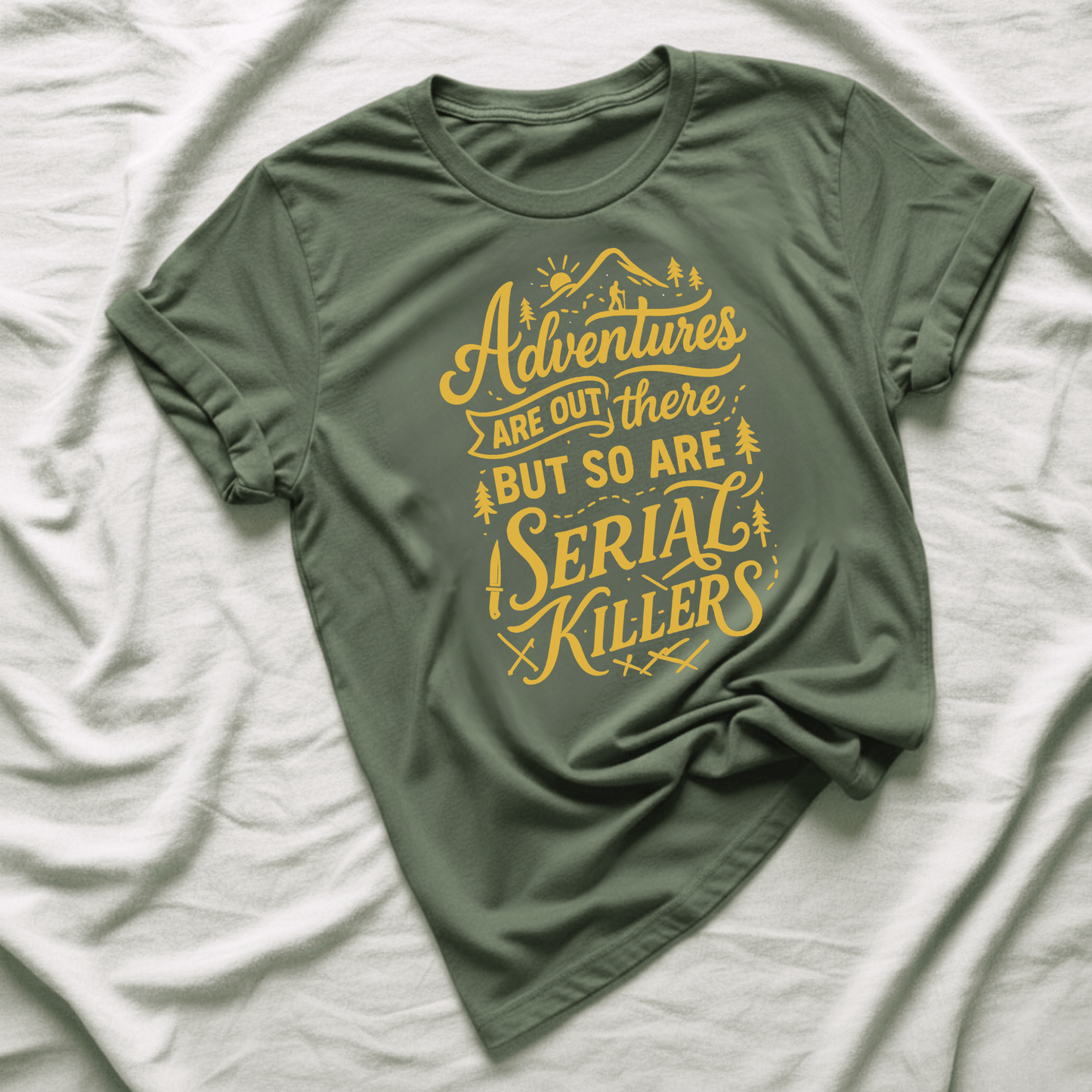 Printify T-Shirt Military Green / S Adventures are out there