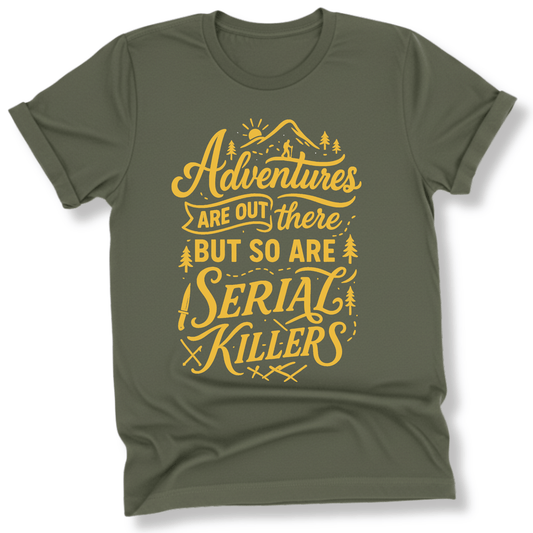 Printify T-Shirt Military Green / S Adventures are out there