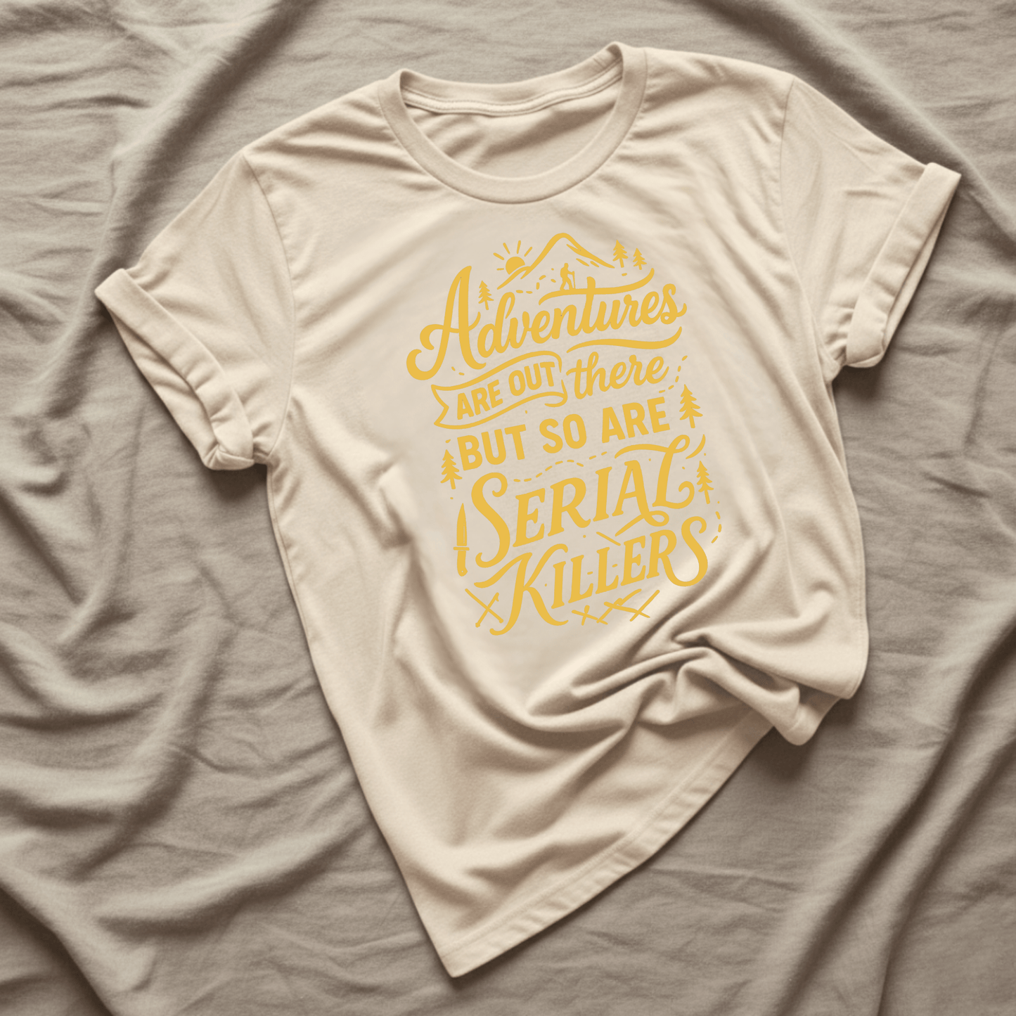 Printify T-Shirt Natural / S Adventures are out there