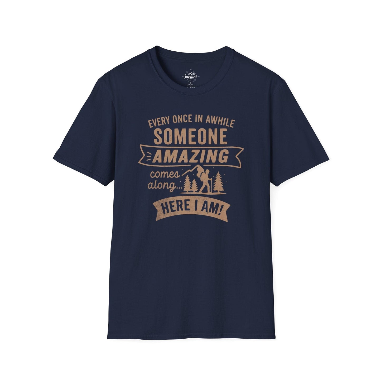 Printify T-Shirt Navy / XS Someone Amazing, its me!!