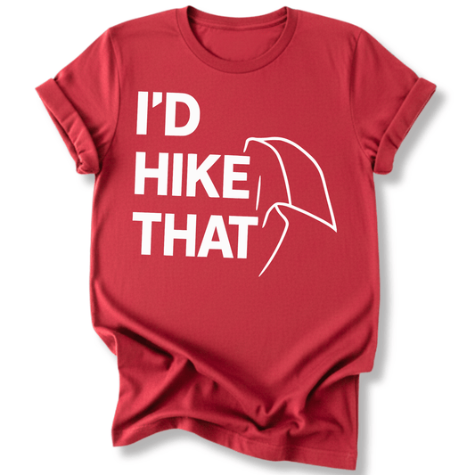 Printify T-Shirt Red / XS I'd Hike That Half Dome
