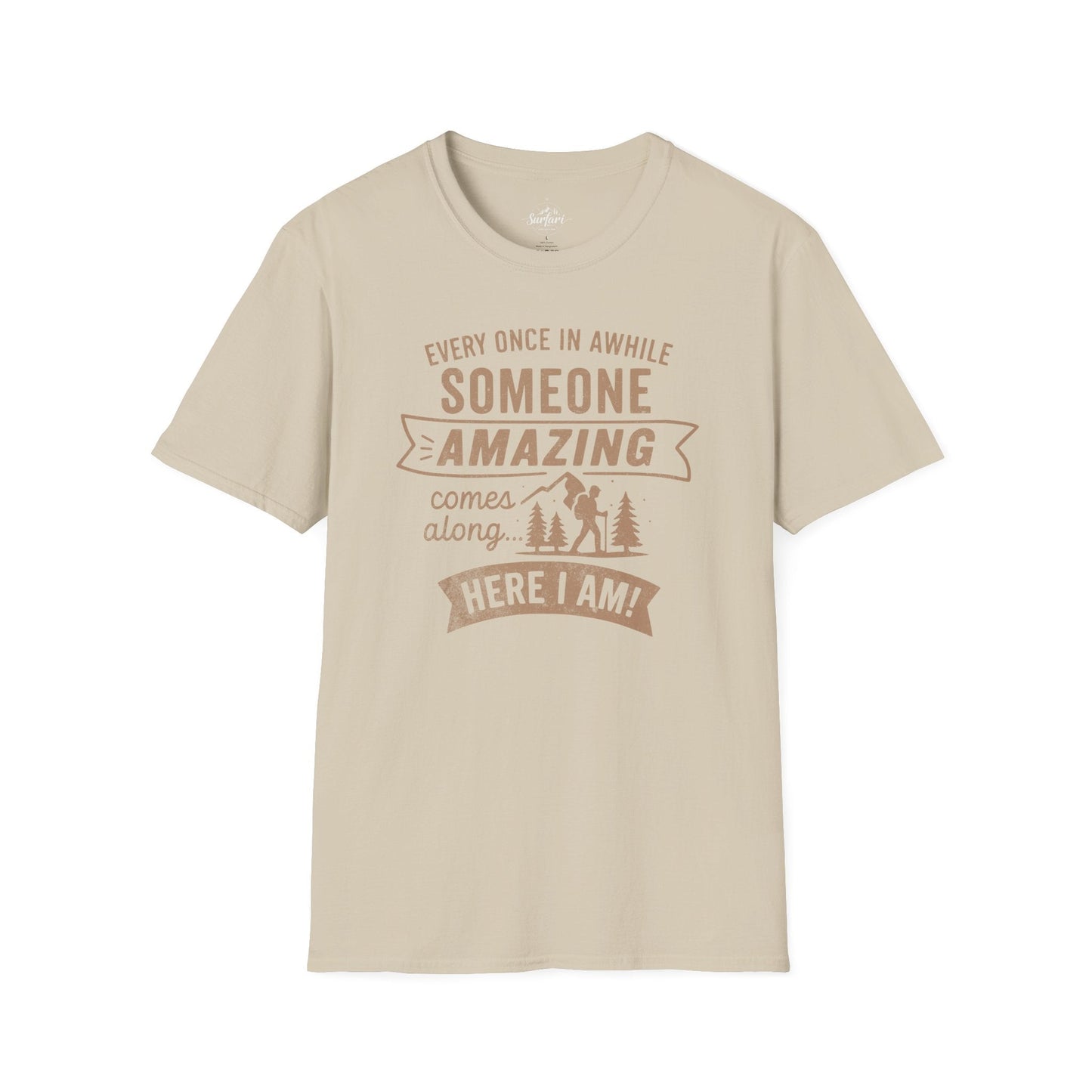 Printify T-Shirt Sand / S Someone Amazing, its me!!