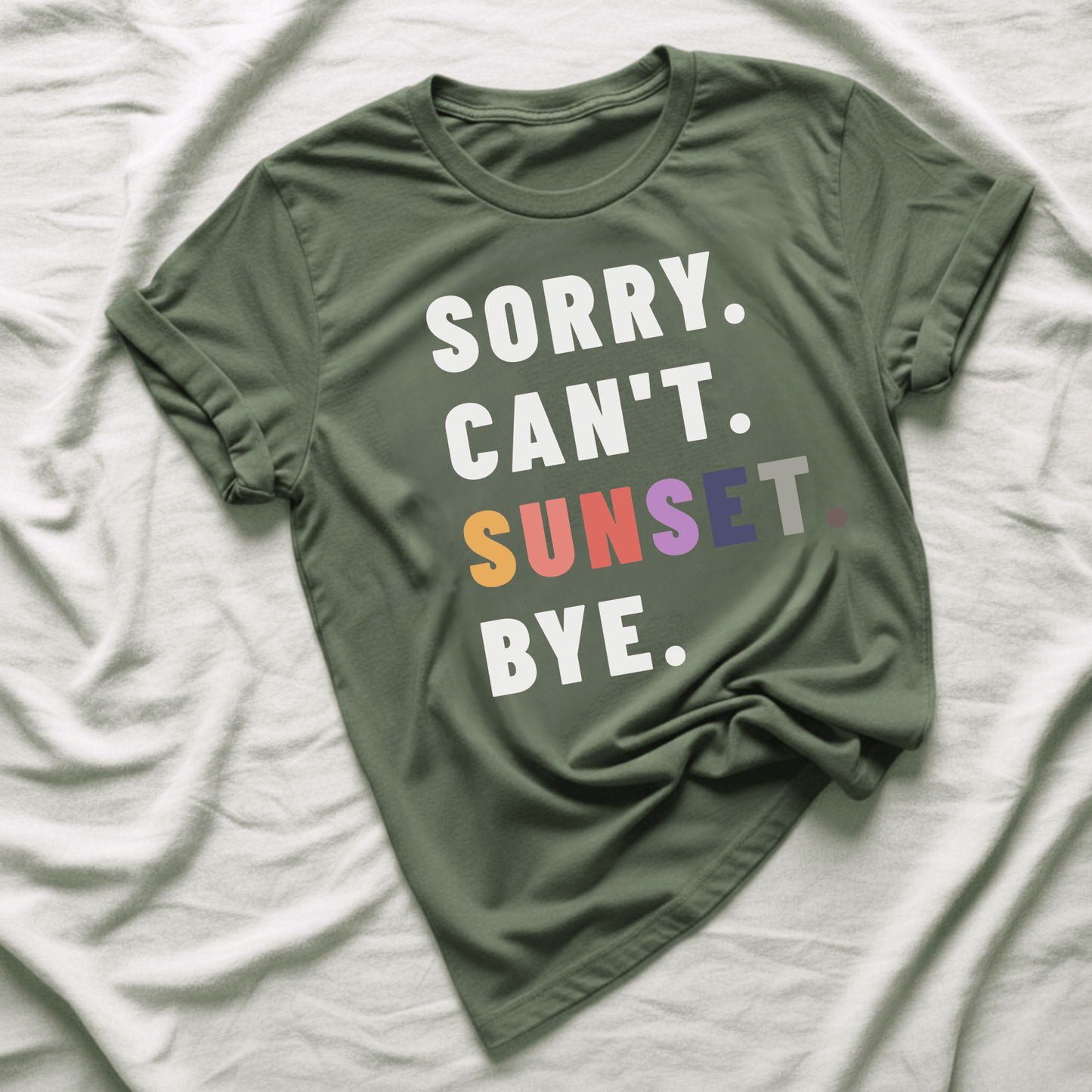 Printify T-Shirt Sorry Can't Sunset