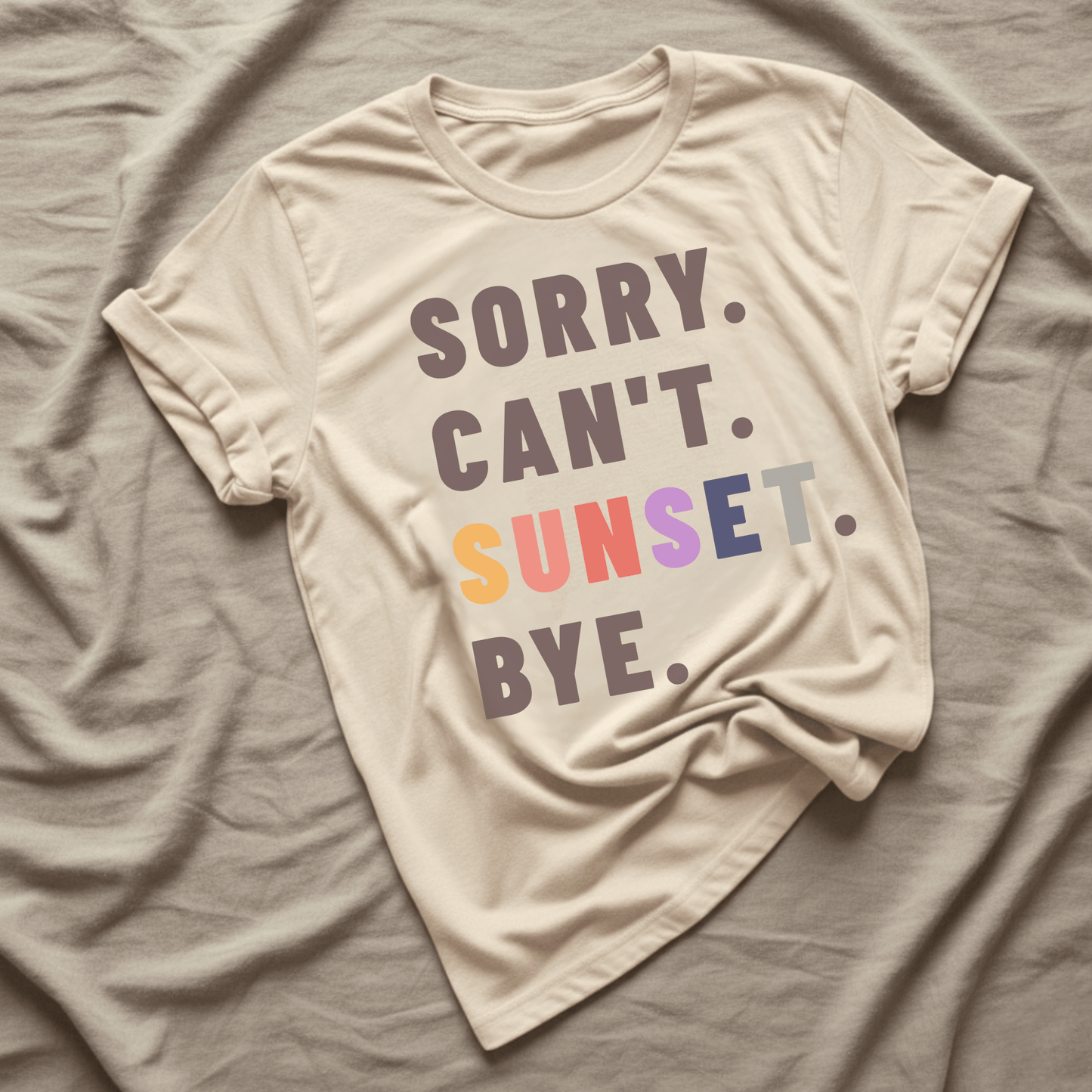 Printify T-Shirt Sorry Can't Sunset