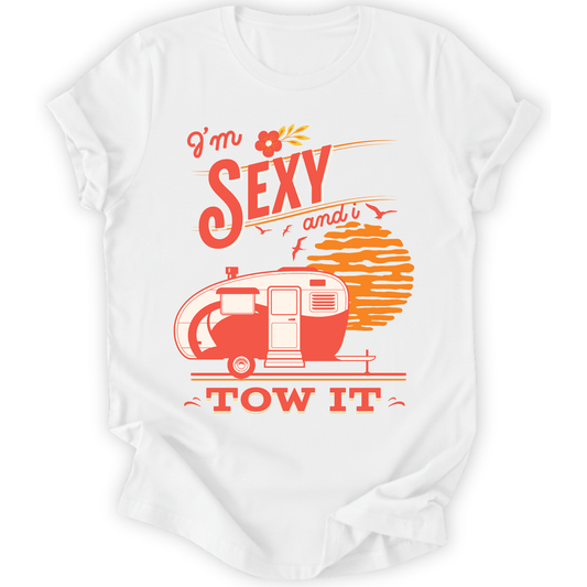 Printify T-Shirt White / S I'm Sexy and I Tow it
