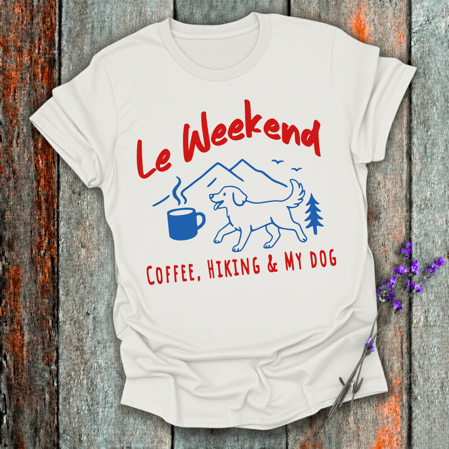 Printify T-Shirt White / XS Le Weekend Coffee, Hiking & My Dog