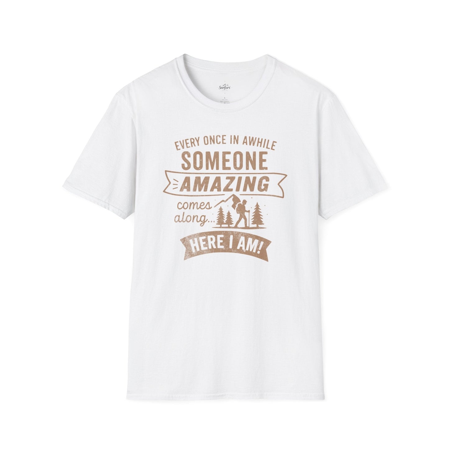 Printify T-Shirt White / XS Someone Amazing, its me!!