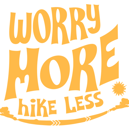 Printify T-Shirt Worry More, Hike Less