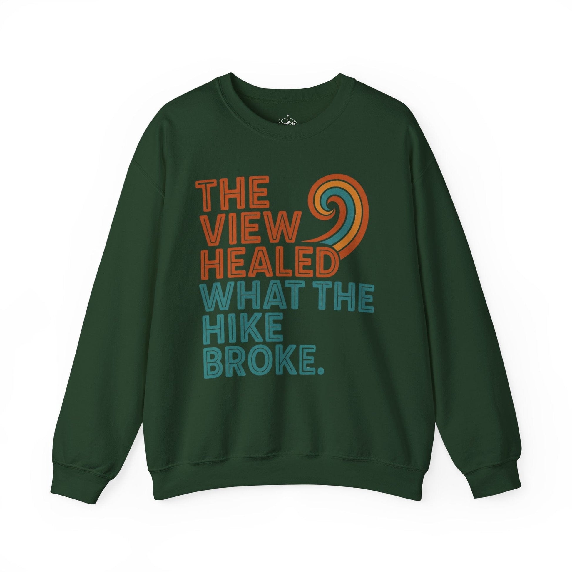 Printify Sweatshirt Forest Green / S The View Healed What The Hike Broke