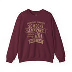 Printify Sweatshirt Maroon / S Someone Amazing Crewneck Sweatshirt