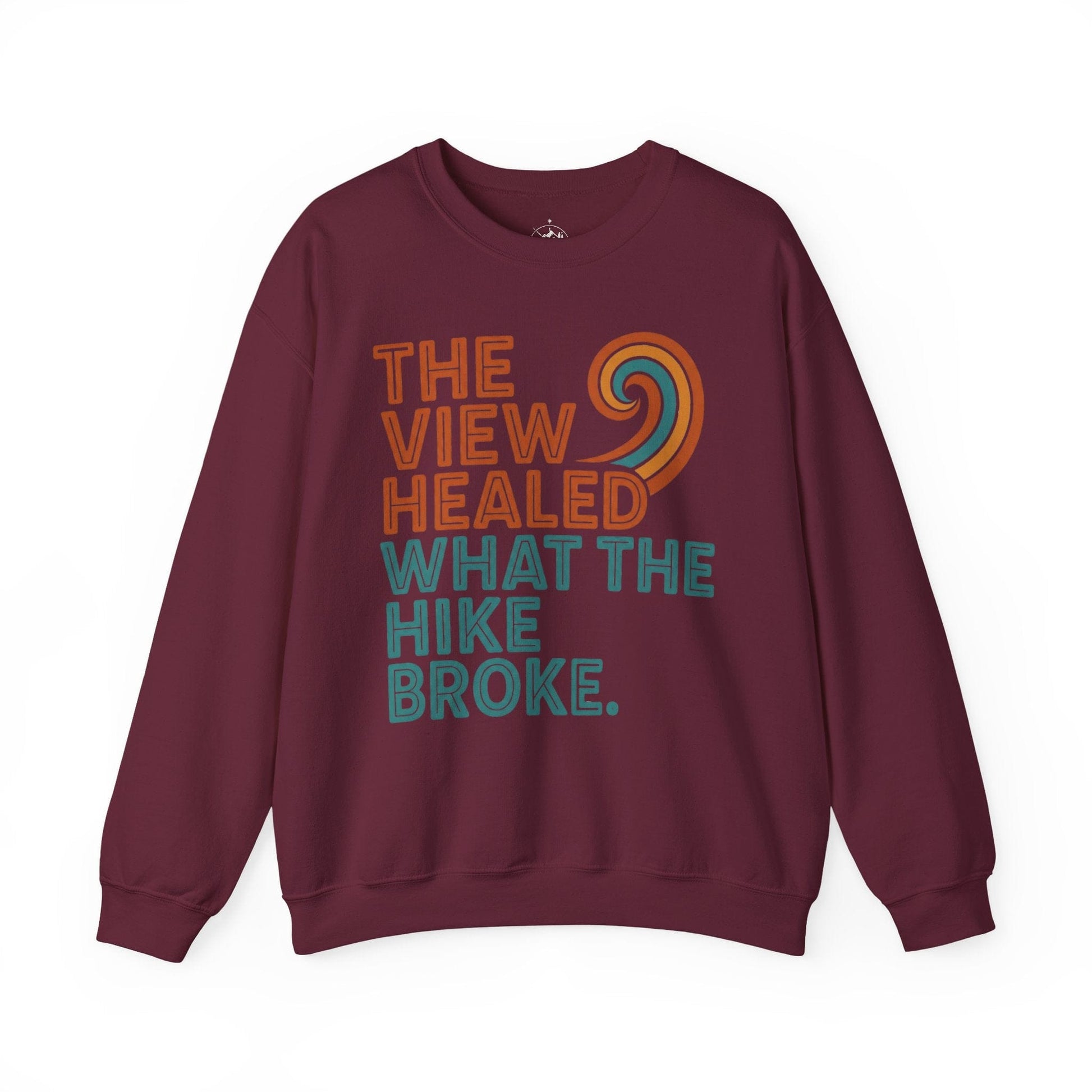 Printify Sweatshirt Maroon / S The View Healed What The Hike Broke