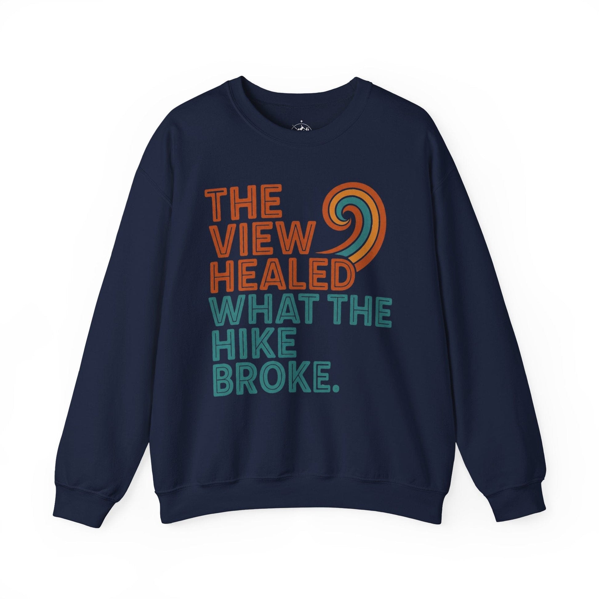 Printify Sweatshirt Navy / S The View Healed What The Hike Broke