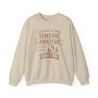 Printify Sweatshirt Sand / S Someone Amazing Crewneck Sweatshirt