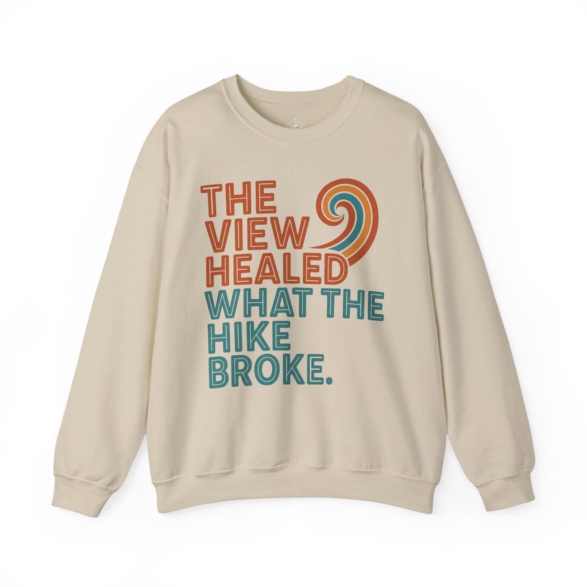 Printify Sweatshirt Sand / S The View Healed What The Hike Broke