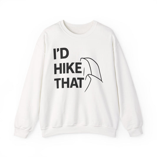 Printify Sweatshirt White / S I'd I hike that Half Dome