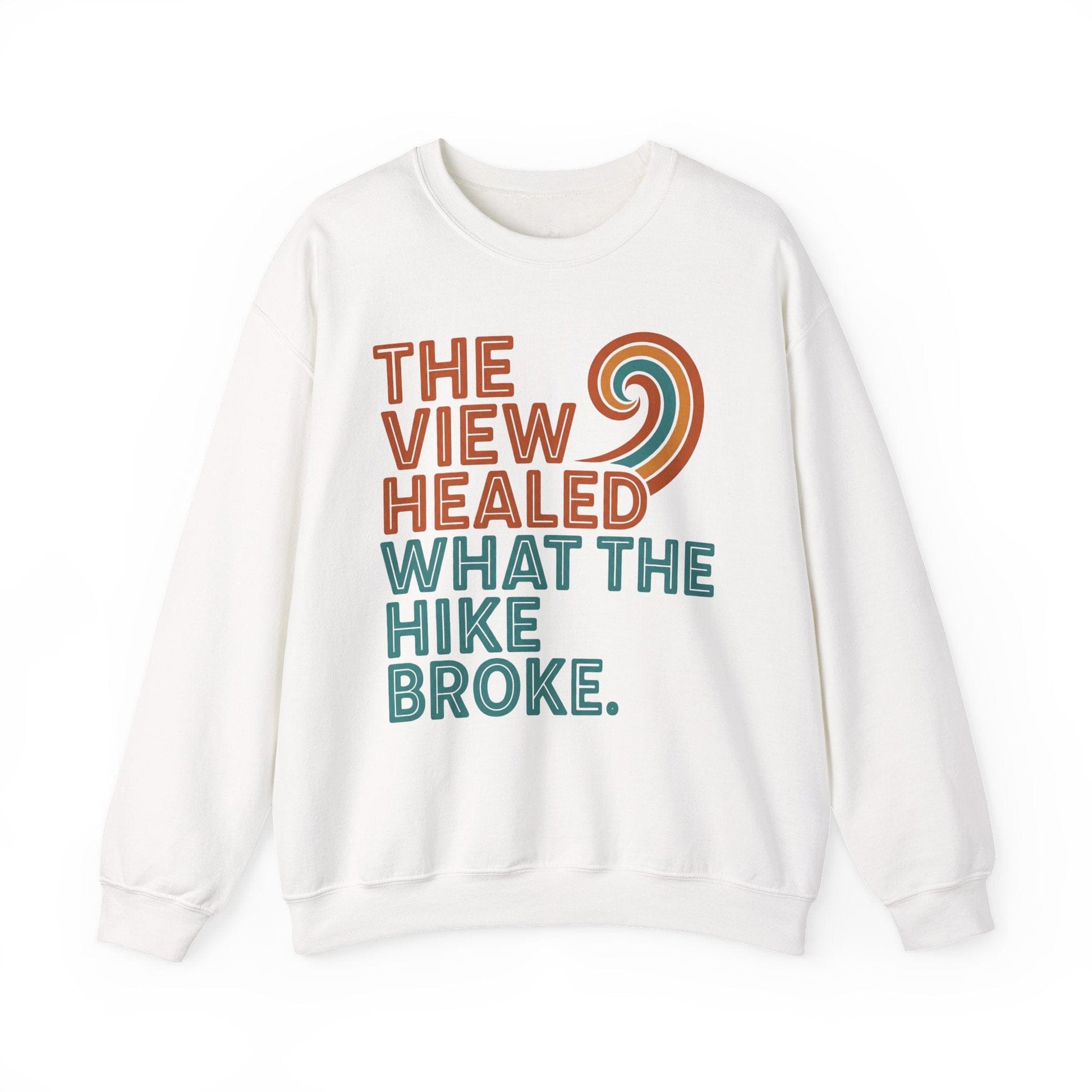 Printify Sweatshirt White / S The View Healed What The Hike Broke
