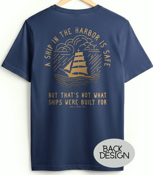 Printify T-Shirt A Ship in the Harbor Is Safe - Back Design