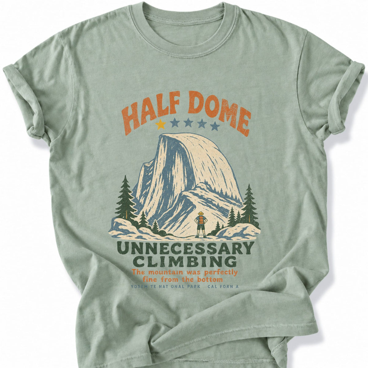 Printify T-Shirt Bay / S Half Dome Unnecessary T-Shirt