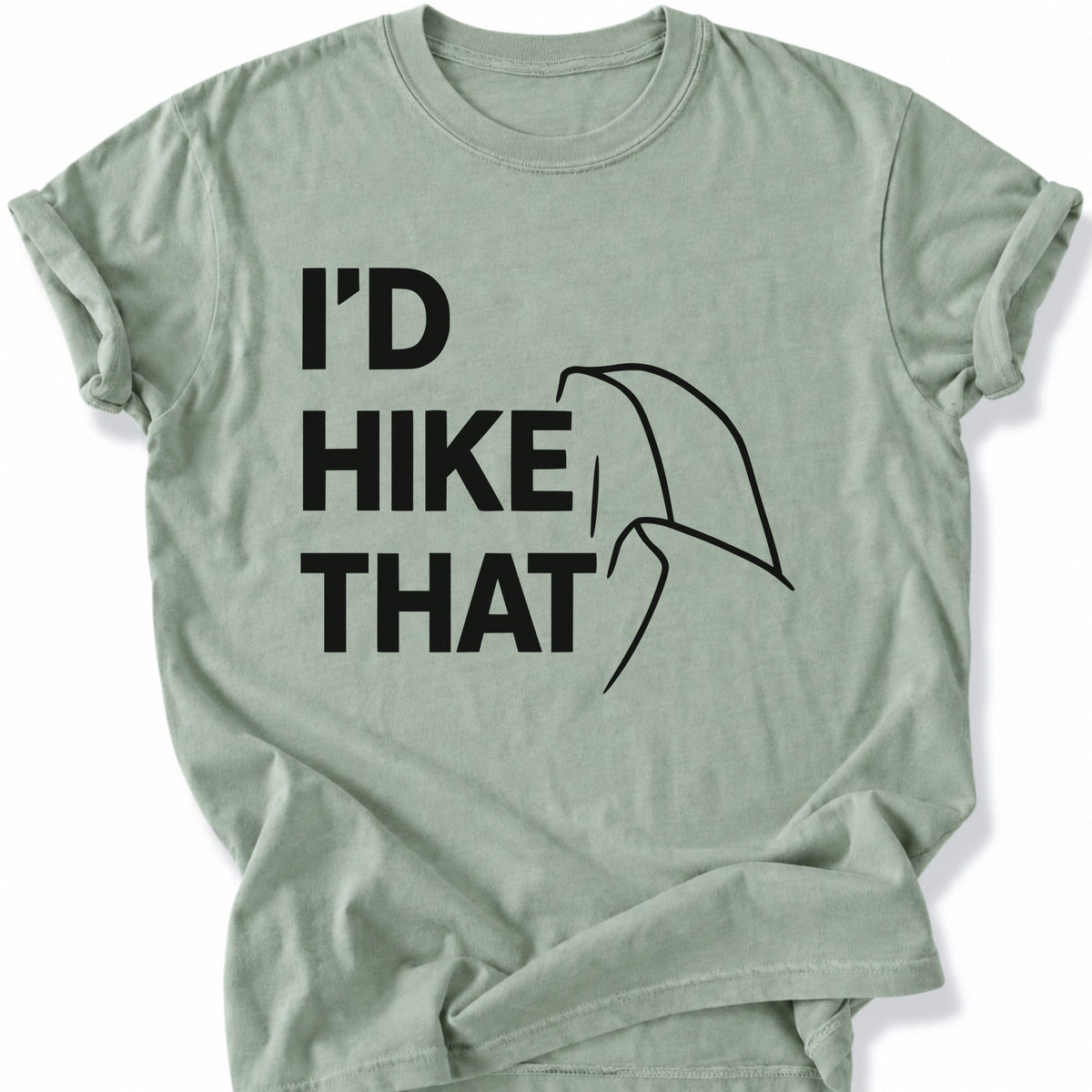 Printify T-Shirt Bay / S I'd Hike That T-Shirt