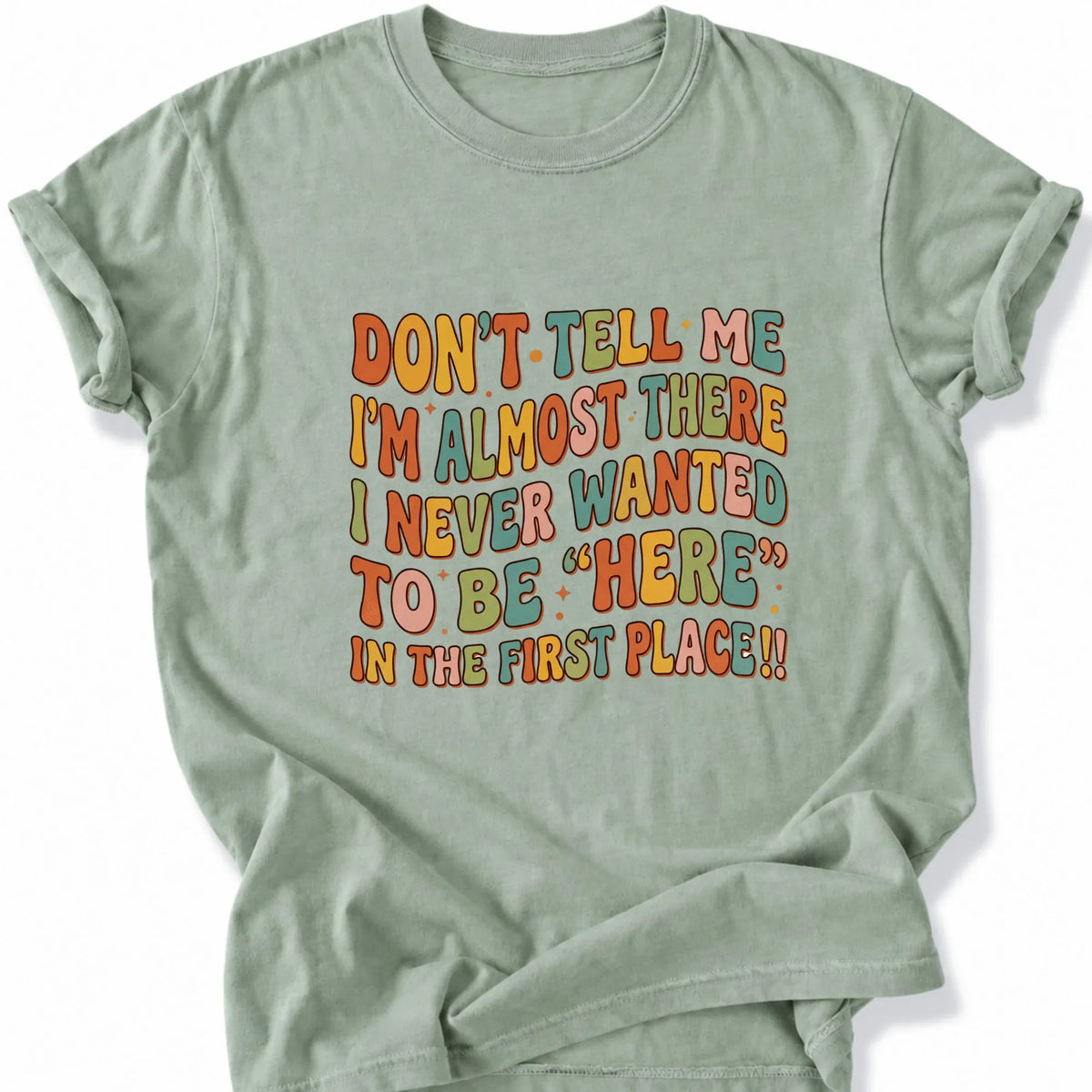 Printify T-Shirt Bay / S Peaks Peckers Bigfoot - Don't want to be here