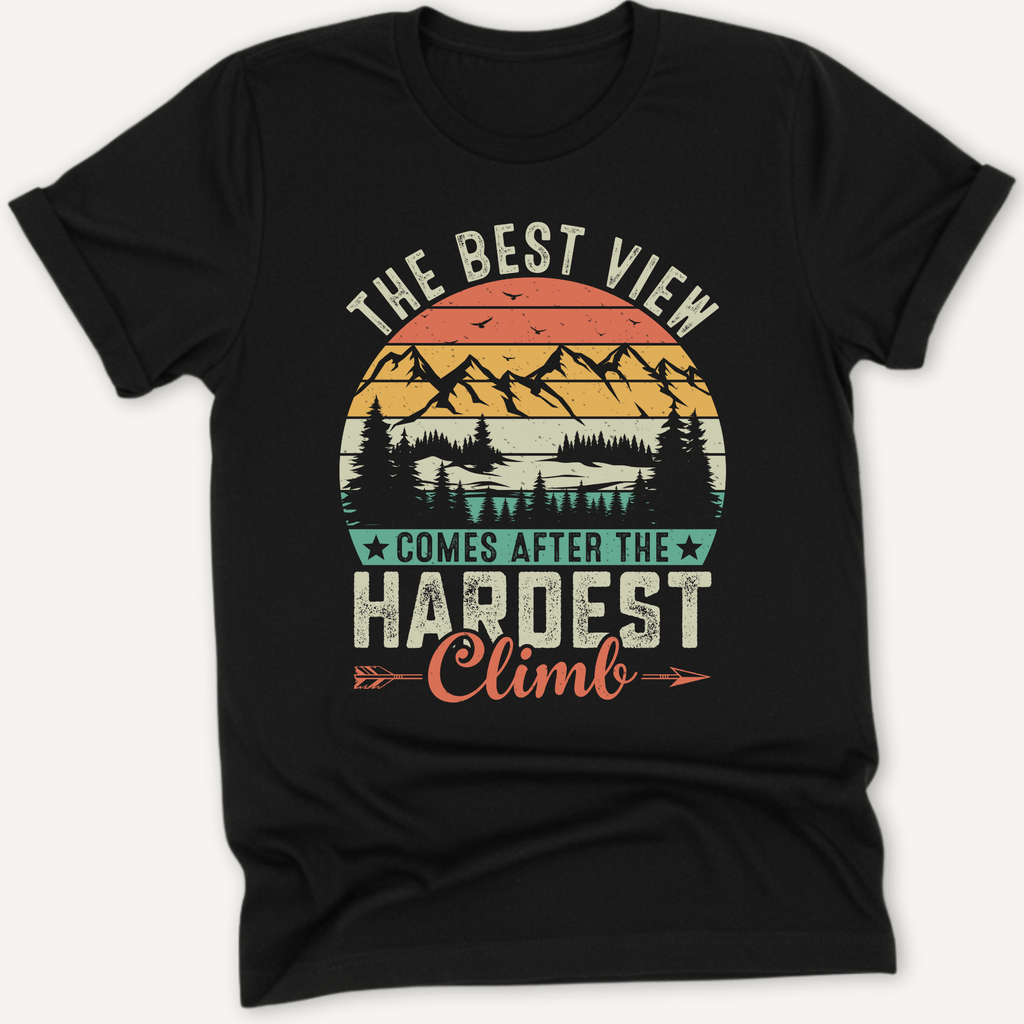 Printify T-Shirt Black / S Best Views after hardest climb