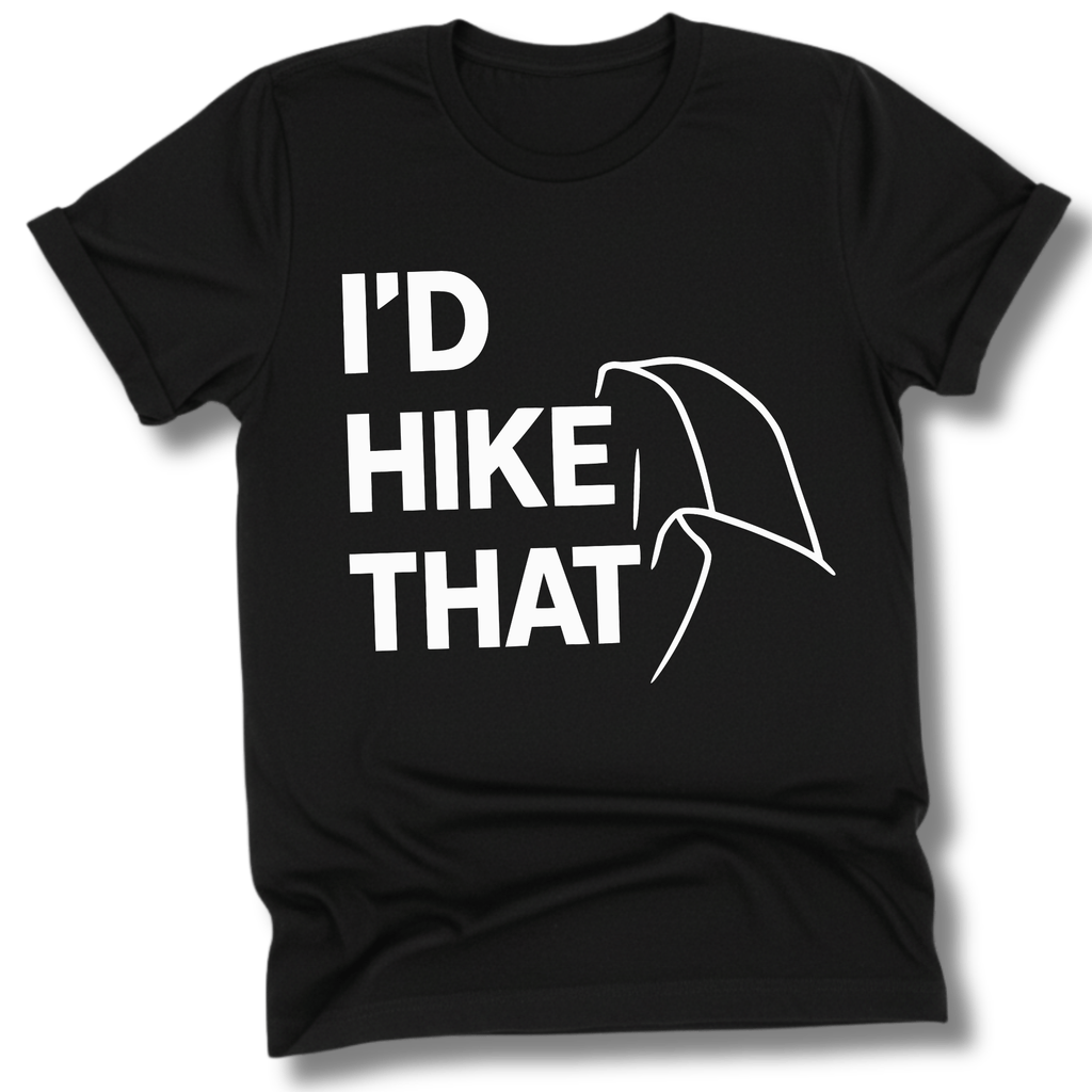 Printify T-Shirt Black / S I'd Hike That, Half Dome