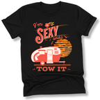 Printify T-Shirt Black / S I'm Sexy and I Tow it