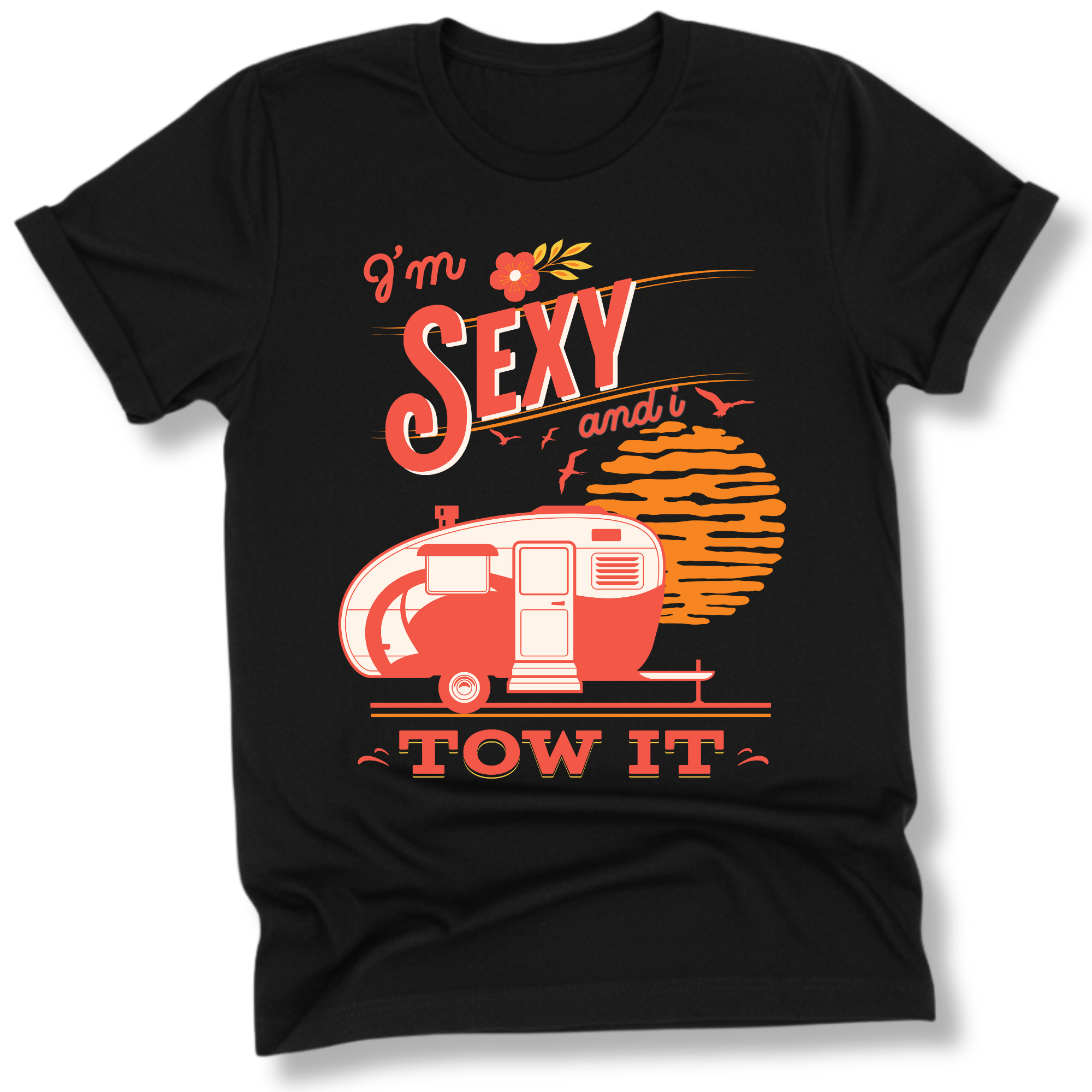 Printify T-Shirt Black / S I'm Sexy and I Tow it