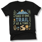 Printify T-Shirt Black / S One trail at a time