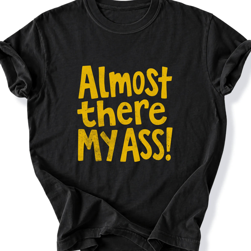 Printify T-Shirt Black / S Peaks Peckers Bigfoot - Almost there my ass