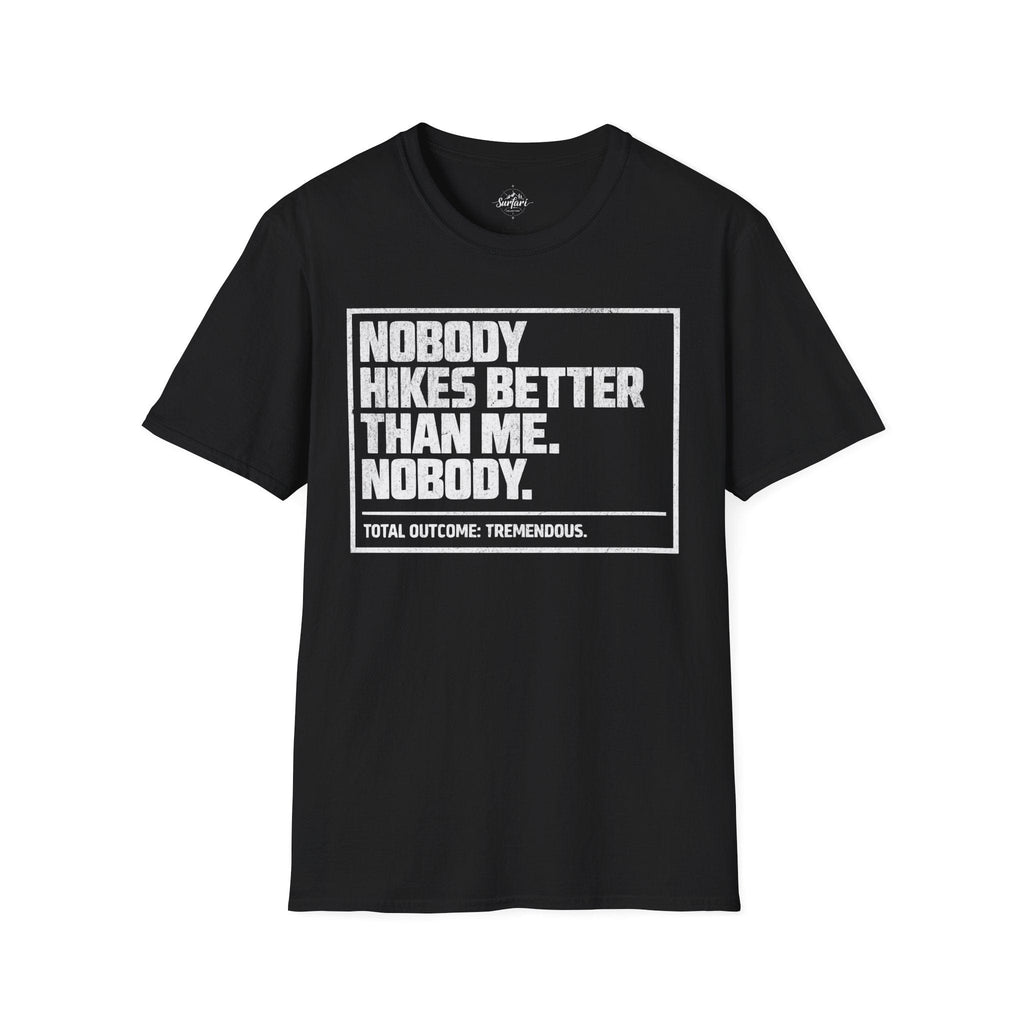 Printify T-Shirt Black / S Trump Hikes - Nobody Hikes Better