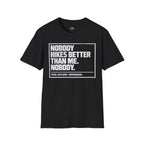 Printify T-Shirt Black / S Trump Hikes - Nobody Hikes Better