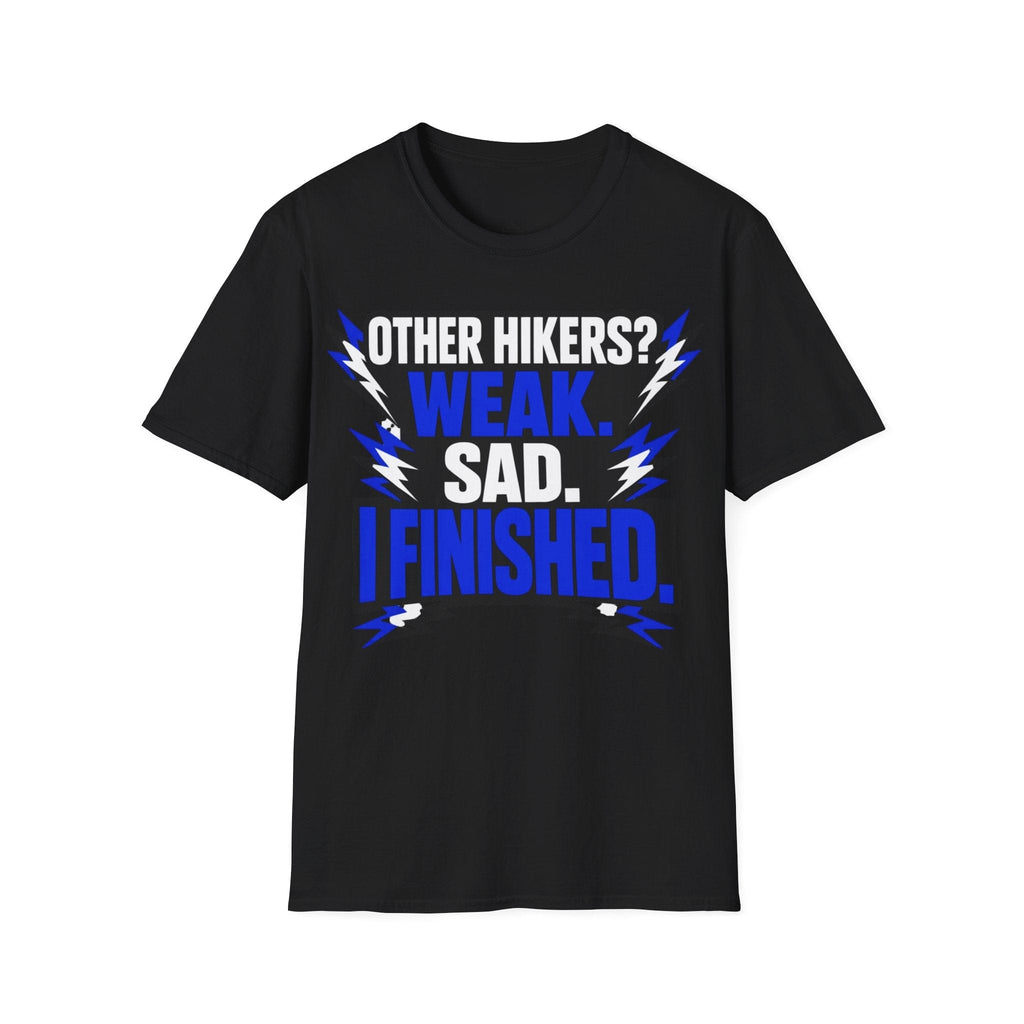 Printify T-Shirt Black / S Trump Hikes - Other Hikers are Weak
