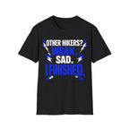Printify T-Shirt Black / S Trump Hikes - Other Hikers are Weak