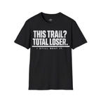 Printify T-Shirt Black / S Trump Hikes -  This Trail?  Loser!