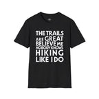 Printify T-Shirt Black / S Trump Hikes - Trails Are Great