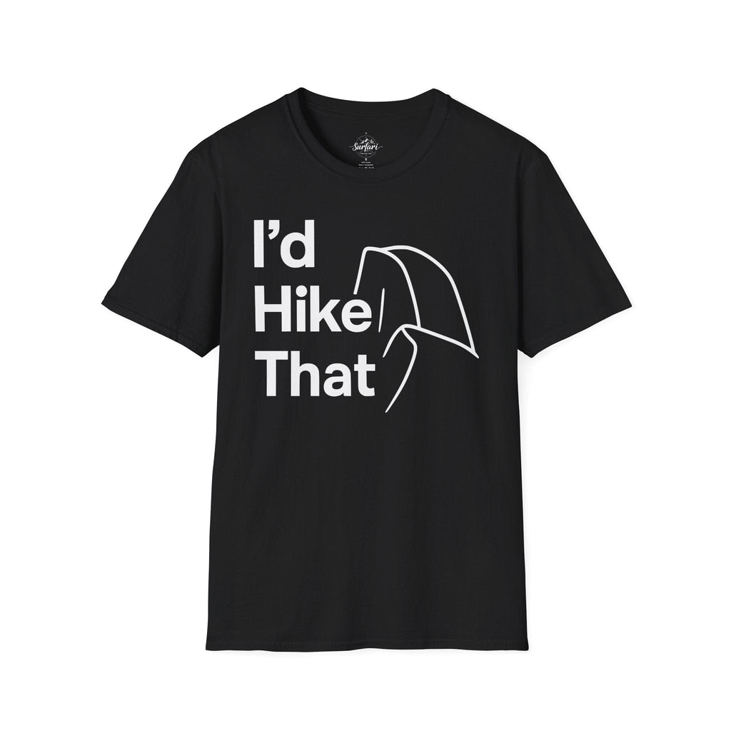 Printify T-Shirt Black / XS I'd Hike That Half Dome