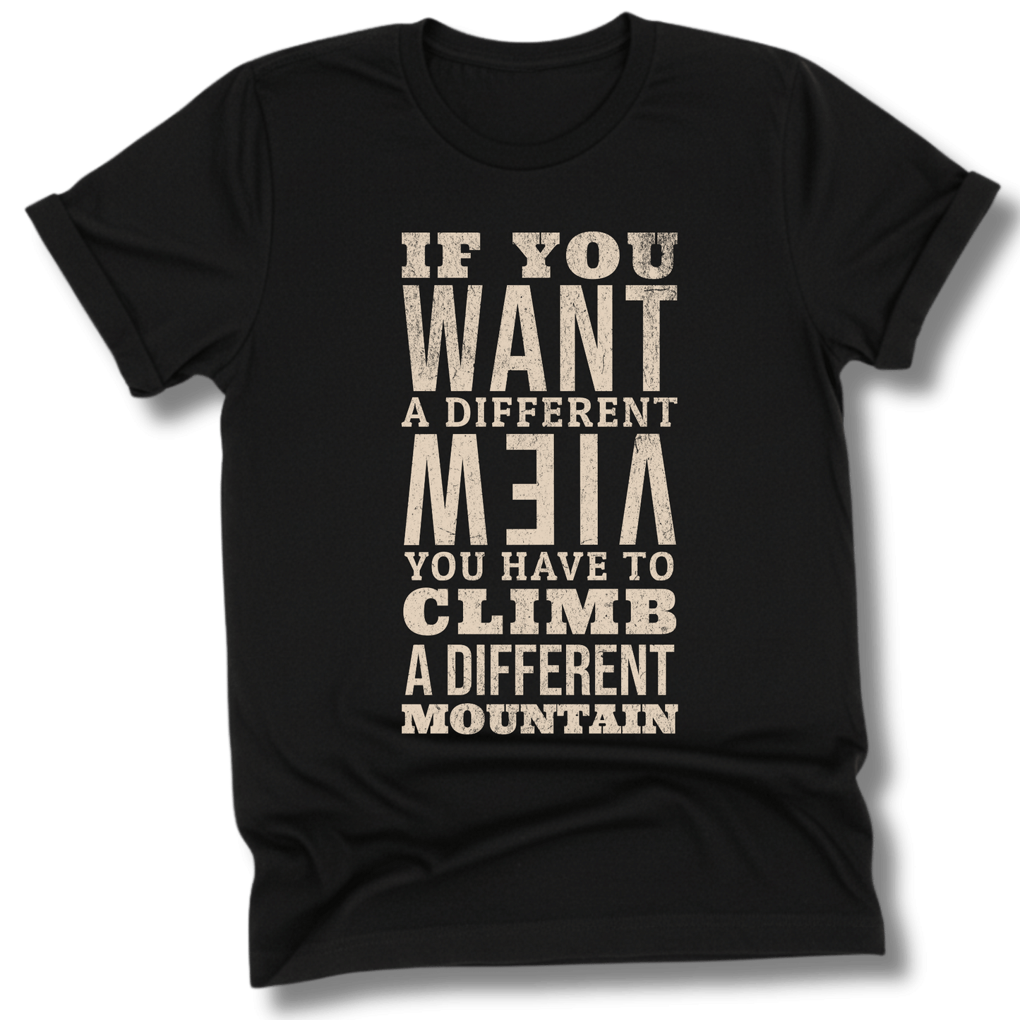 Printify T-Shirt Black / XS If You Want a Different View...