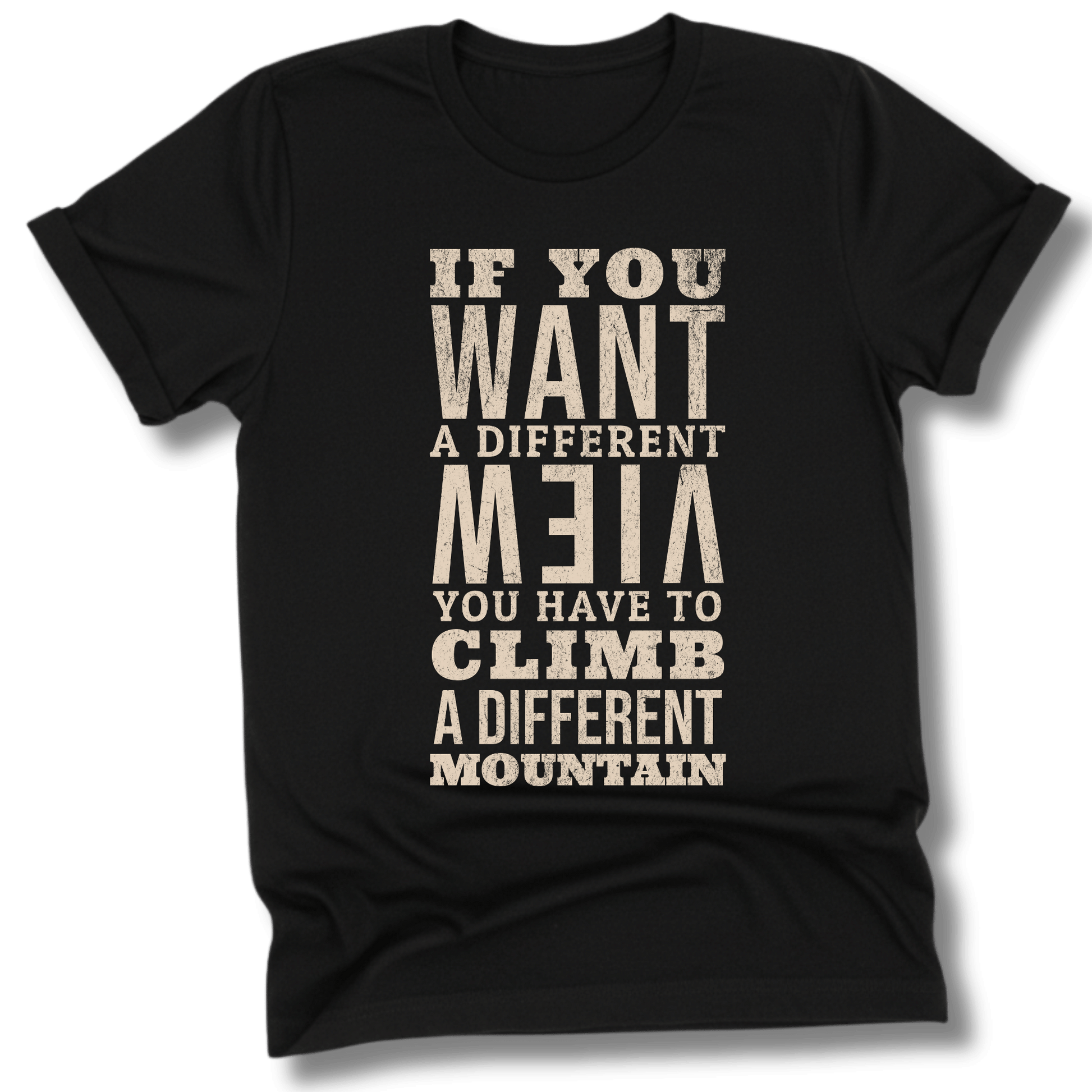 Printify T-Shirt Black / XS If You Want a Different View...