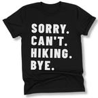 Printify T-Shirt Black / XS Sorry Can't Hiking