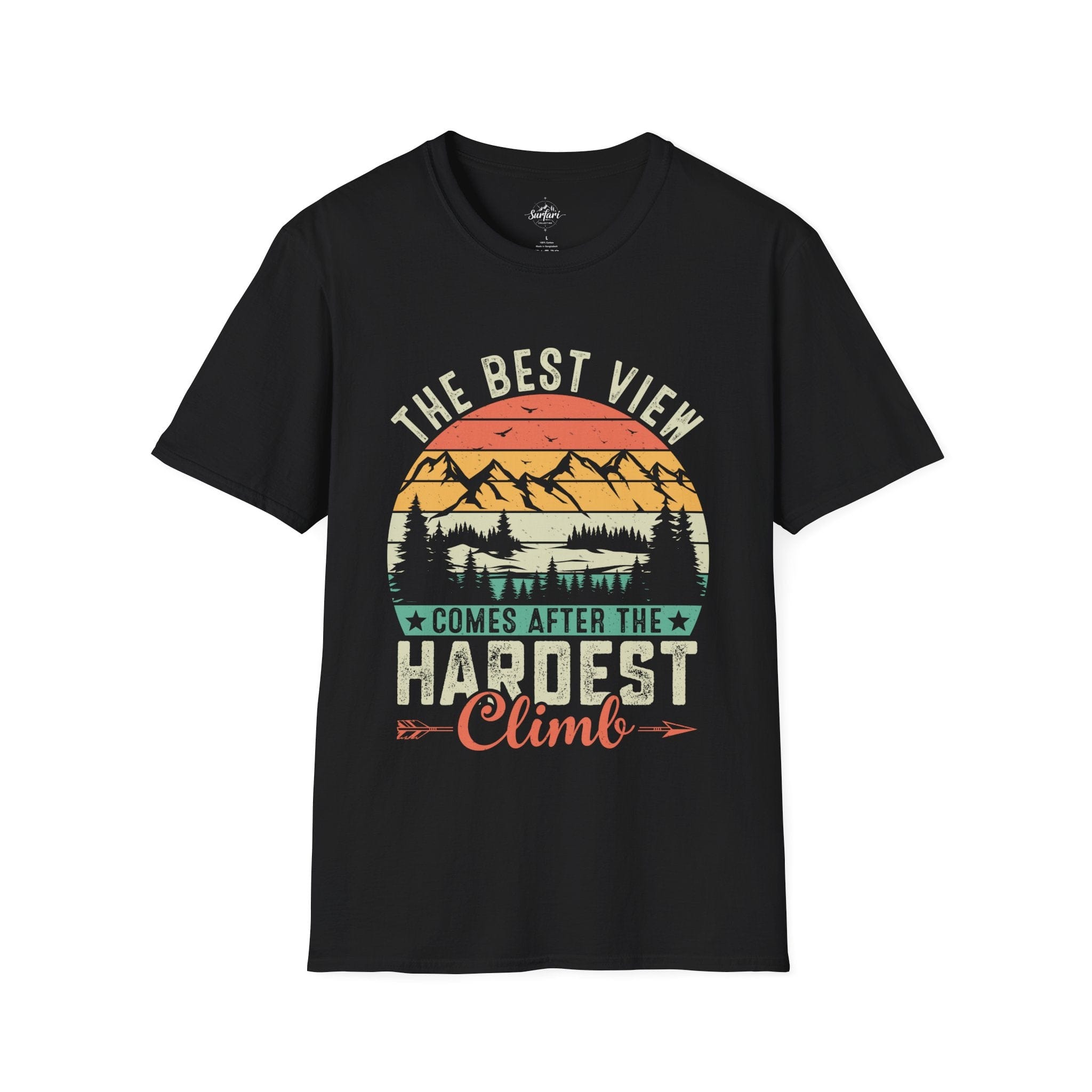 Printify T-Shirt Black / XS The best views come after the hardest climb