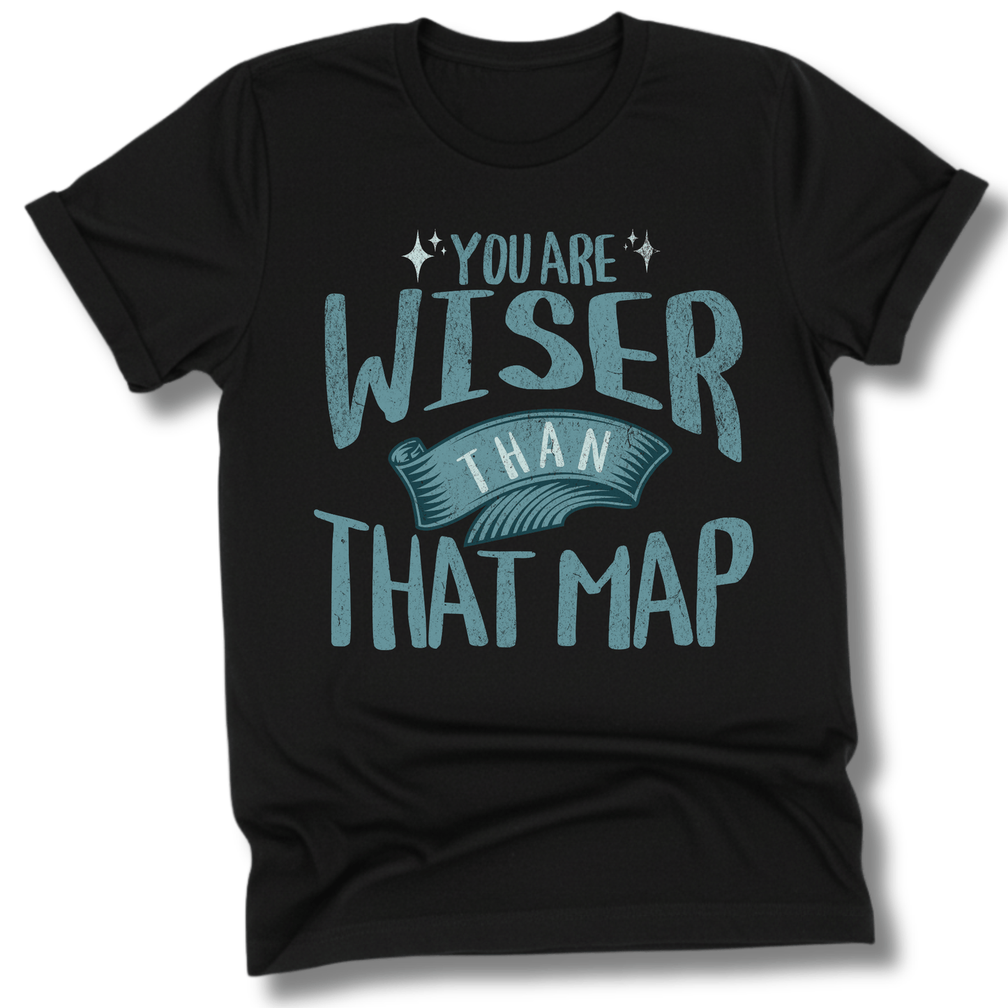 Printify T-Shirt Black / XS You Are Wiser Than That Map