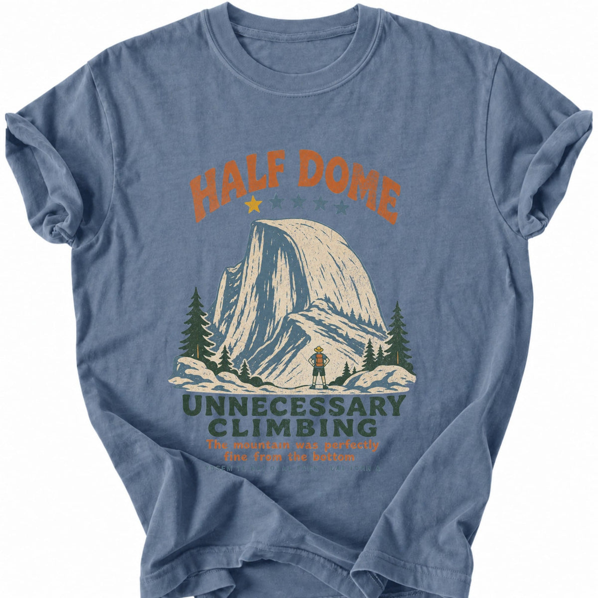 Printify T-Shirt Blue Jean / S Half Dome Unnecessary T-Shirt