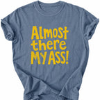 Printify T-Shirt Blue Jean / S Peaks Peckers Bigfoot - Almost there my ass
